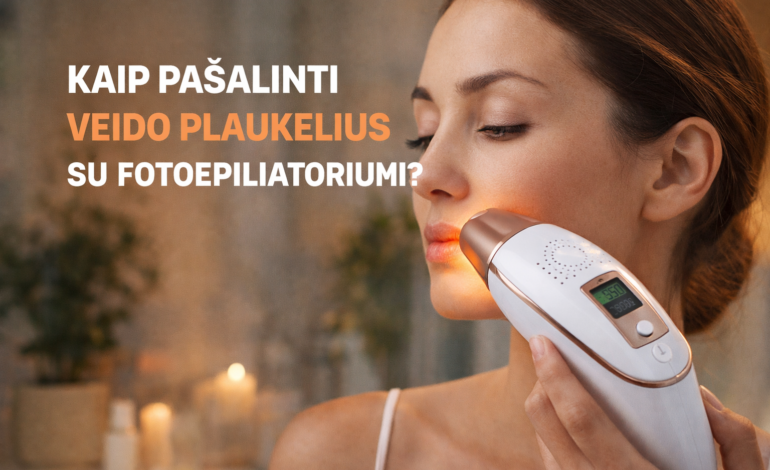 Kaip pašalinti veido plaukelius su fotoepiliatoriumi?